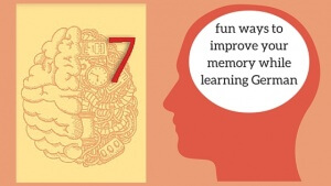 7 fun ways to improve your memory while learning German