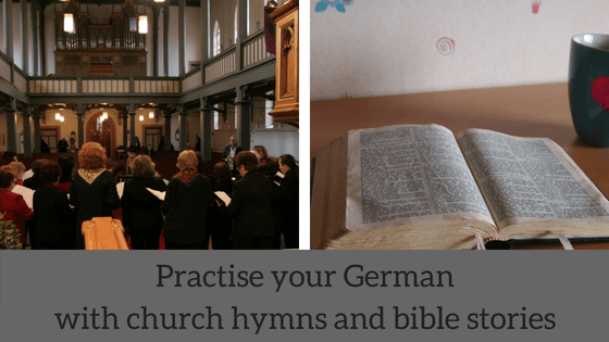 Practise your German with church hymns and bible stories