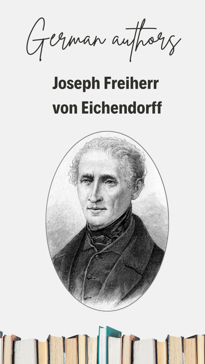 Biografie Joseph Von Eichendorff German authors: Joseph Freiherr von Eichendorff - Angelika's German